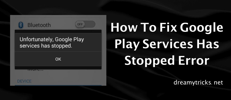 fix google play services has stopped error